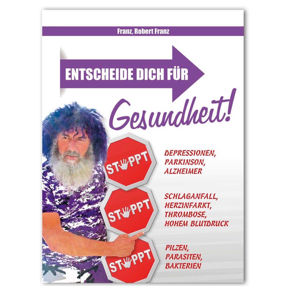 Entscheide dich für die Gesundheit Robert Franz